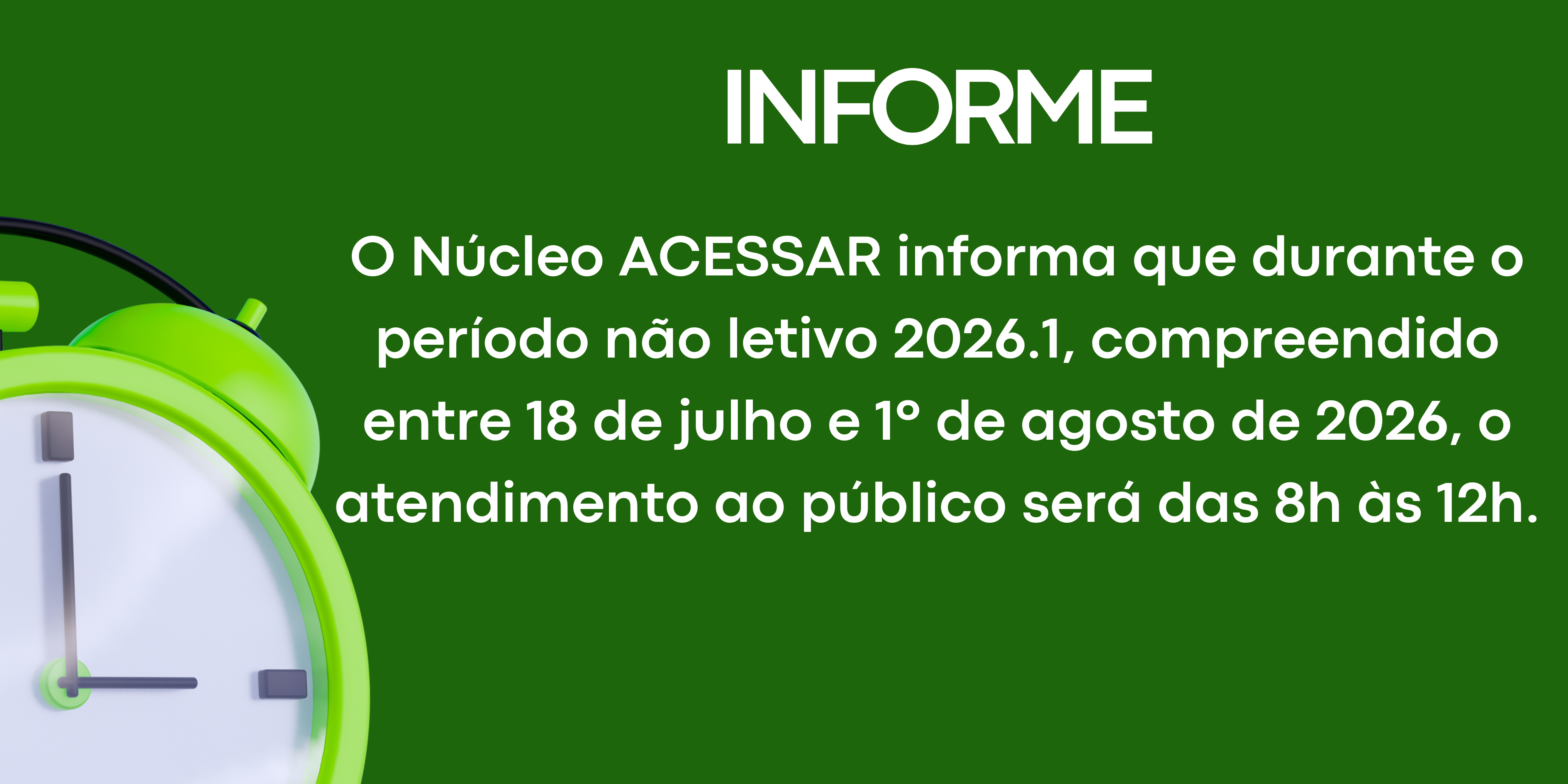 Informe do atendimento do ACESSAR durante o período não letivo 2026.1